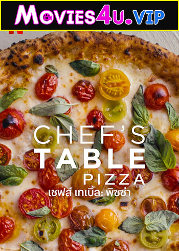 Chefs Table: Pizza