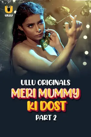 Meri Mummy Ki Dost