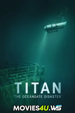 Titan: The OceanGate Disaster